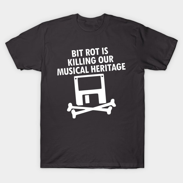 Bit Rot is Killing Our Musical Heritage T-Shirt by scottythered